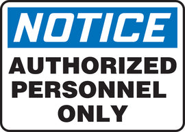 OSHA Notice Safety Sign: Authorized Personnel Only