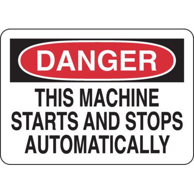 OSHA Danger Safety Sign - This Machine Starts And Stops Automatically